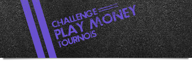 Tournois: Challenge play money.