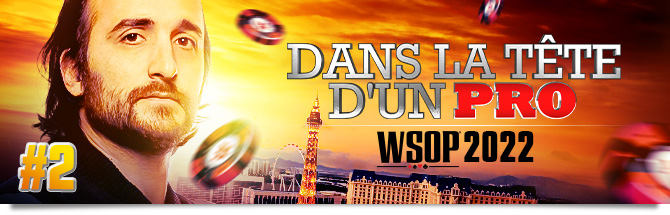 Dans la tête d'un pro WSOP 2022 Davidi Kitai 2
