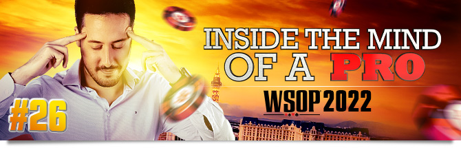 Inside the Mind of a Pro Adrian Mateos @WSOP2022 #26