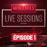 Winamax Live Sessions Episode 1