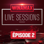 Winamax Live Sessions Episode 2