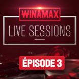 Winamax Live Sessions S03E03