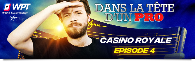 Dans la T&ecirc;te d'un Pro - Romain Lewis @ WPT Wynn 2023 - EP4
