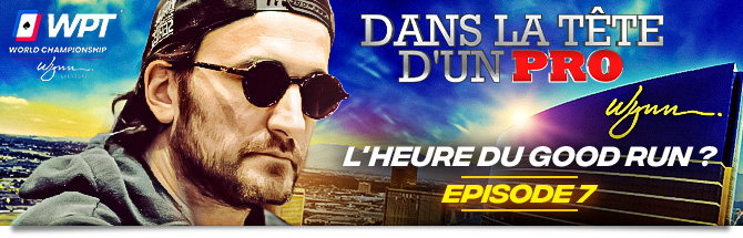 Dans la tête d'un pro - Davidi Kitai @ WPT Wynn 2023 - EP7