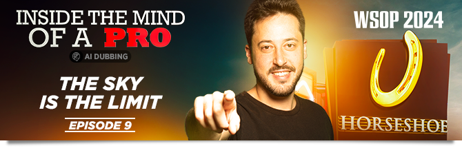 Inside the Mind of a Pro @ WSOP 2024 - Episode 9 feat. Adrian Mateos