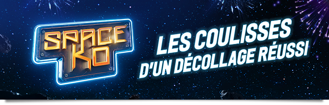 Space KO - les coulisses d'un succès