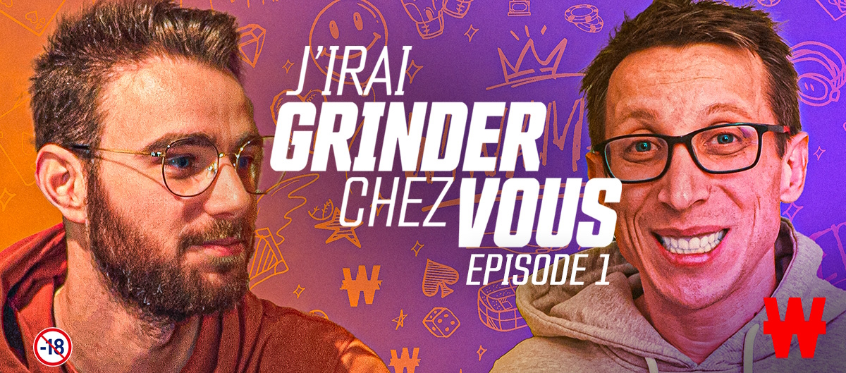 J'irai Grinder chez Vous avec Juaniitoooo - EP1
