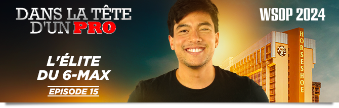 Dans la tête d'un pro épisode 15 - Pierre Calamusa @WSOP 2024
