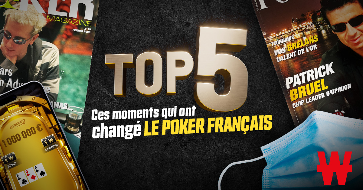 Top 5 : ces moments qui ont changé le poker français