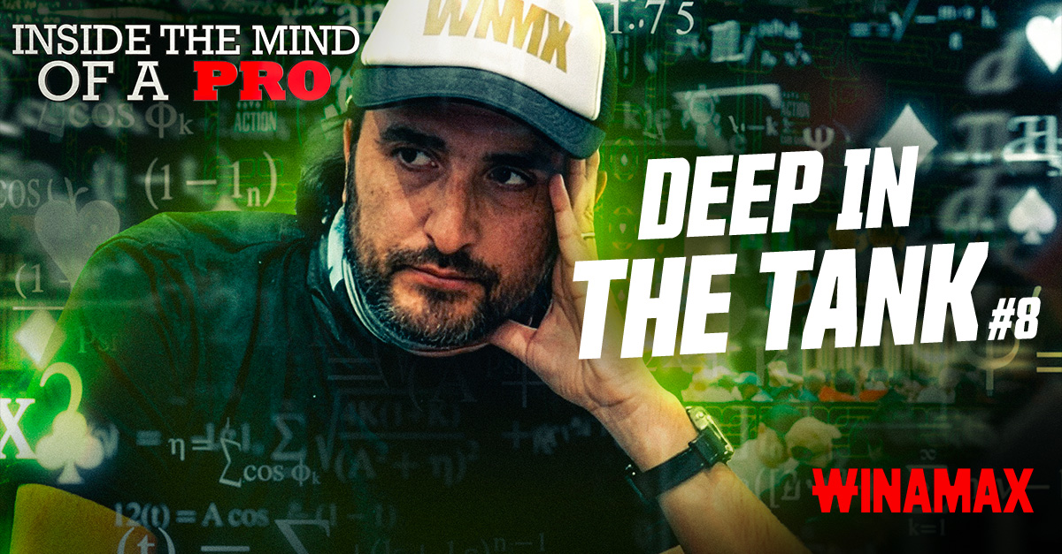 Inside the Mind of a Pro: deep in the tank - Actualité - Winamax