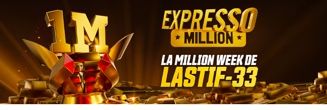 Expresso Million : la semaine de rêve de LaStif-33 - Actualité - Winamax