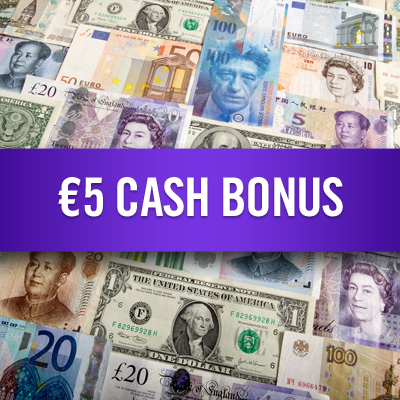 €5 Cash Bonus
